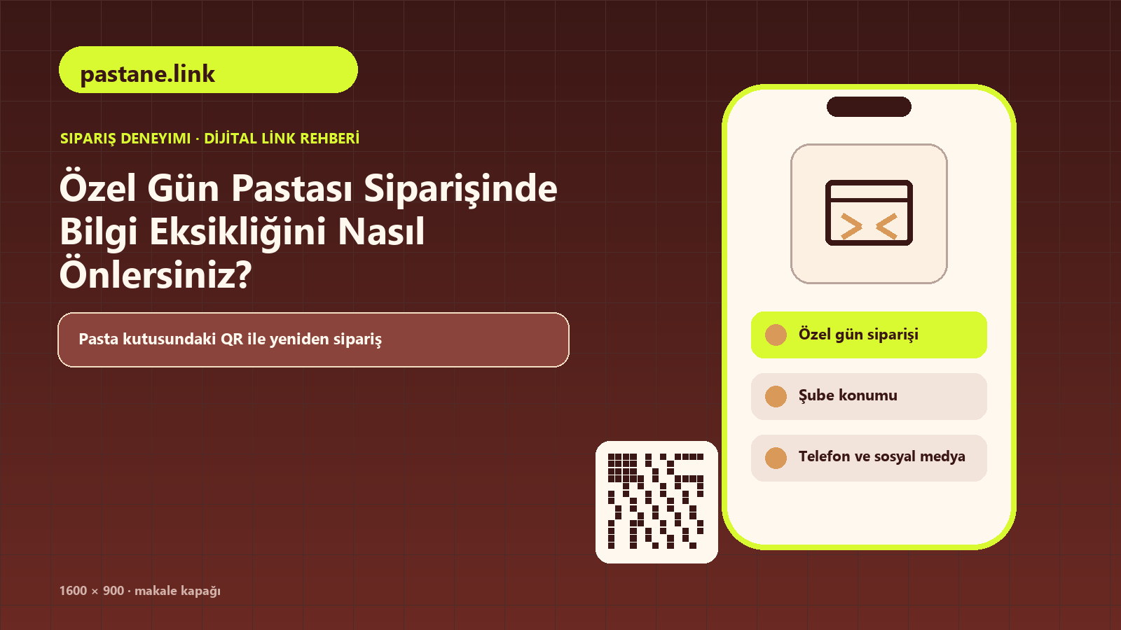 Özel Gün Pastası Siparişinde Bilgi Eksikliğini Nasıl Önlersiniz? için güncel ürün menüsü, özel gün siparişi, şube konumu içeren kapak görseli